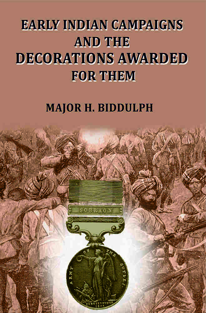 Early Indian Campaigns and the Decorations Awarded for them - Gyan Books - Distacart