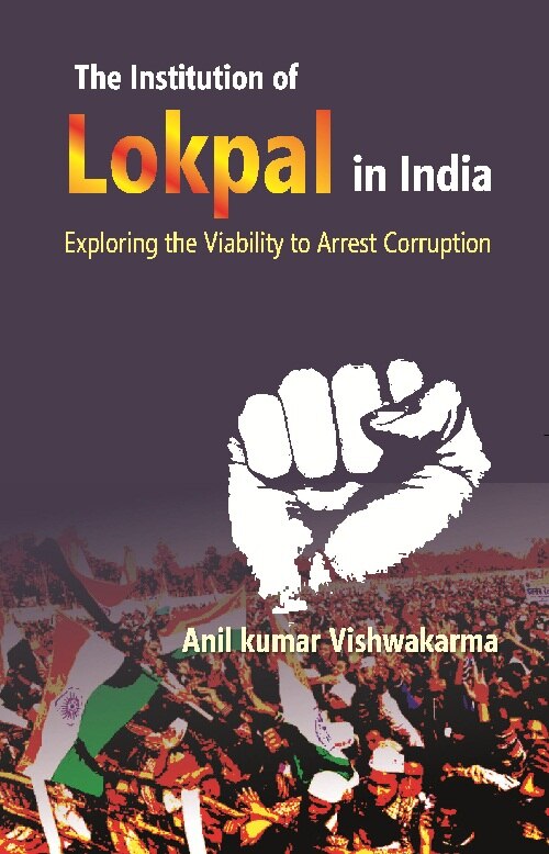 The Institution of Lokpal in India : Exploring the Viability to Arrest Corruption - Gyan Books - Distacart