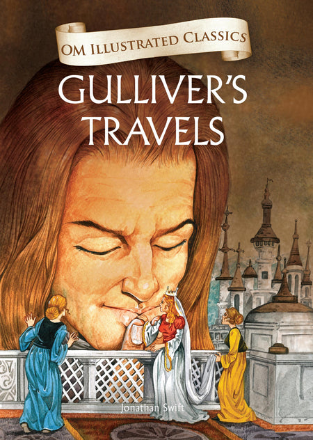 Gullivers Travels : Om Illustrated Classics - Om Books