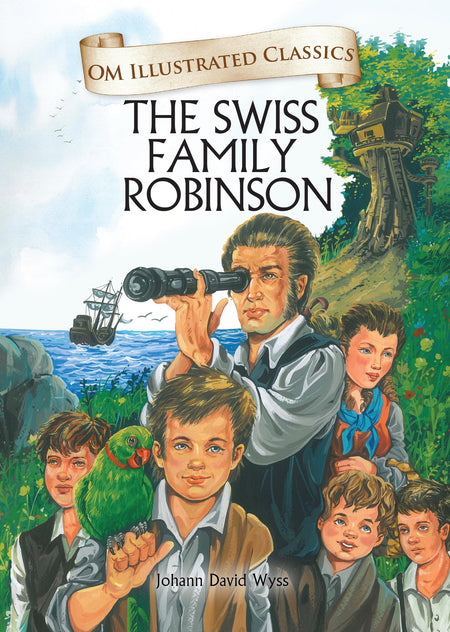 The Swiss Family Robinson : Om Illustrated Classics - Om Books
