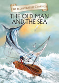 The Old Man and Sea : Om Illustrated Classics - Om Books - Distacart