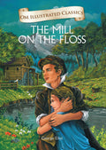 The Mill on the Floss : Om Illustrated Classics - Om Books - Distacart