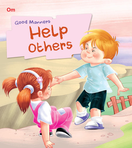 Help Others : Good Manners - Om Books