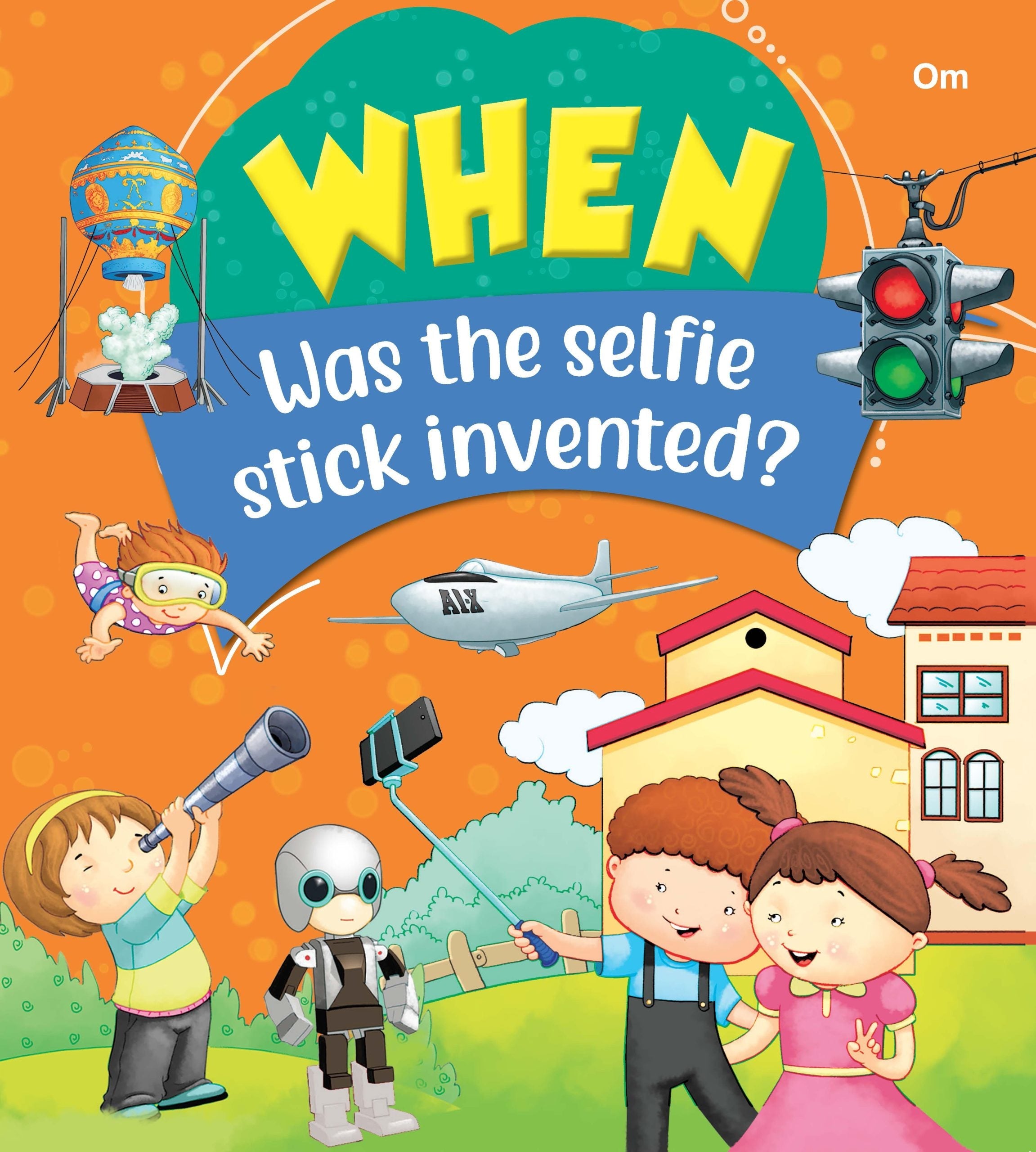 When Was The Selfie Stick Invented - Om Books - Distacart