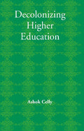 Decolonizing Higher Education - Gyan Books - Distacart