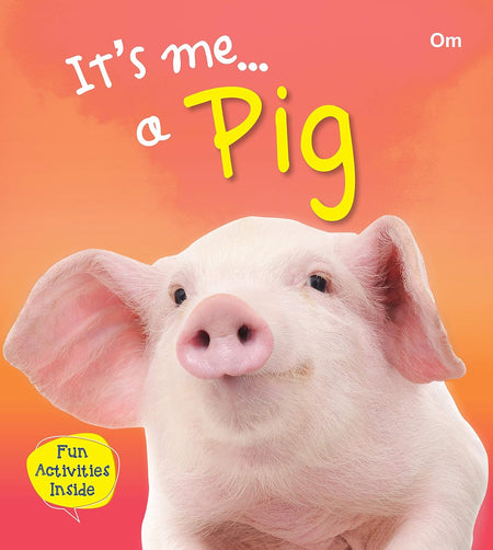 Its Me Pig - Om Books