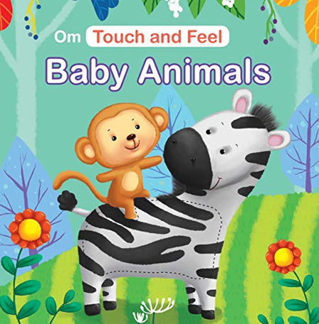 Touch and Feel Baby Animals - Om Books