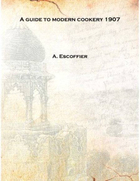 A guide to modern cookery - Gyan Books