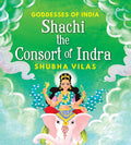 Goddesses of India : Shachi the Consort of Indra - Om Books - Distacart