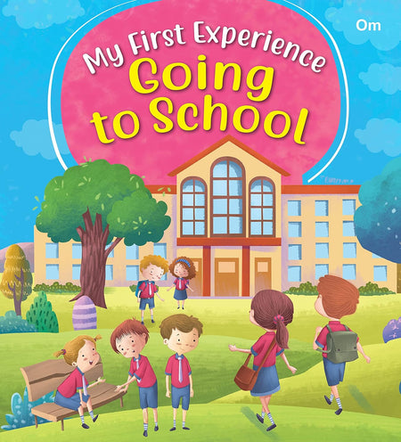My First Experience: Going to School - Om Books