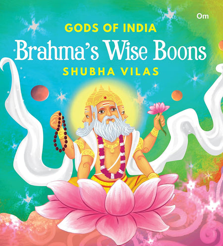 Gods of India : Brahma's Wise Boons - Om Books