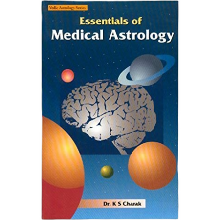 Dr. K S Charak Essentials Of Medical Astrology