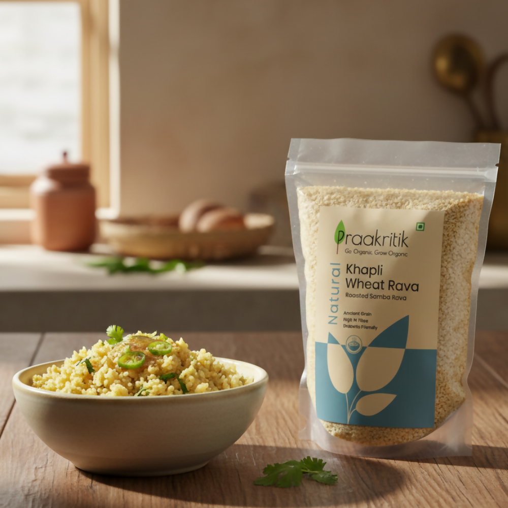 Praakritik Natural Khapli Wheat Rava Roasted Samba Rava