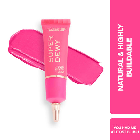 Makeup Revolution Superdewy Liquid Blusher - Ultra Pigmented-Dewy & Radiant Formula You Had Me At First Blush - You Had Me At First Blush