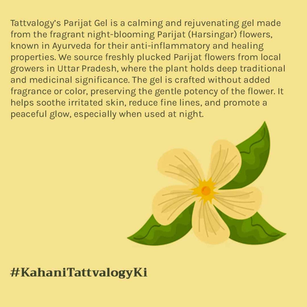 Tattvalogy Parijat Gel - Soothes Skin, Reduces Acne & Pigmentation for a Clear, Radiant Complexion - Distacart