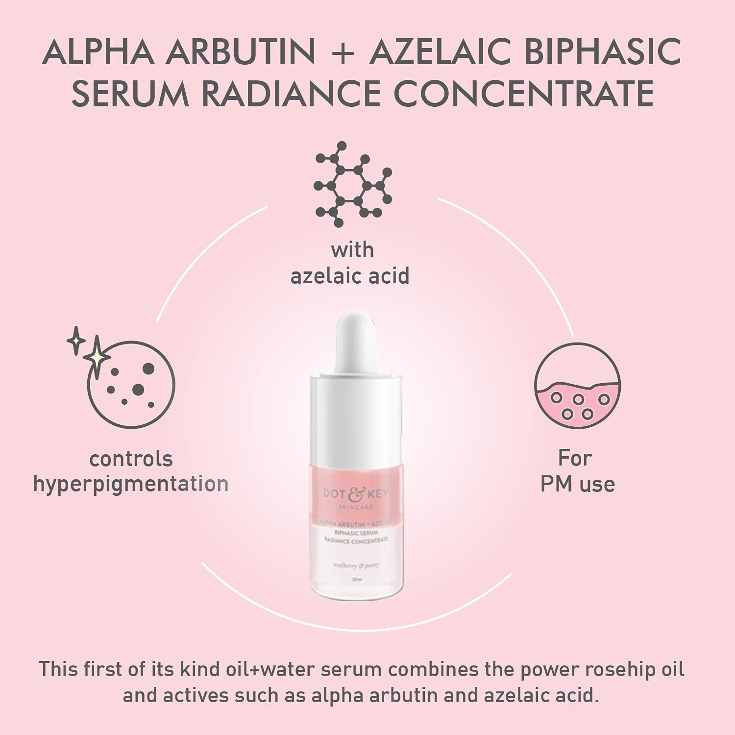 Dot & Key Alpha Arbutin + Azelaic Biphasic Radiance Serum With Mulberry & Peony Flower