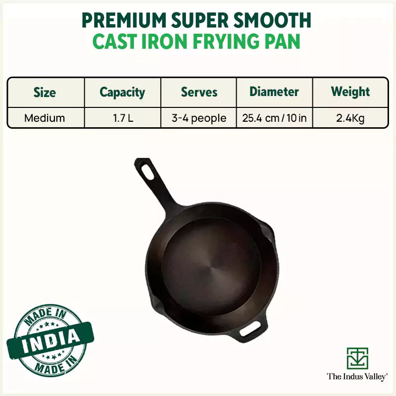 The Indus Valley Super Smooth Cast Iron Frypan, Pre-seasoned, Nonstick, 100% Pure,Toxin-free, Tadka Pan, 25.4cm, 1.7L, 2.4kg