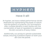 Hyphen By Kriti Sanon CSM (Cleanser, Serum, Moisturizer) Normal to Dry Skin Combo