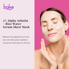 Bake 2% Alpha Arbutin + Rice Water Serum Sheet Mask - Distacart